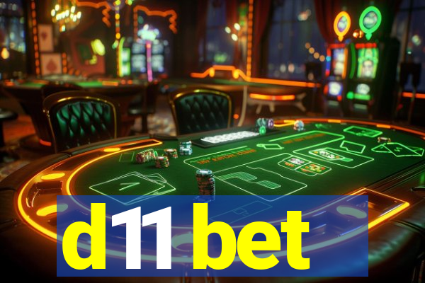 d11 bet